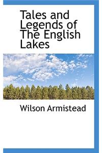 Tales and Legends of the English Lakes