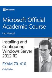 70-410 Installing and Configuring Windows Server 2012 R2 Lab Manual