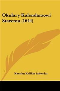 Okulary Kalendarzowi Staremu (1644)