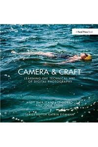 Camera & Craft: Learning the Technical Art of Digital Photography