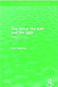 The Good, the Bad and the Ugly (Routledge Revivals)