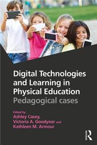 Digital Technologies and Learning in Physical Education