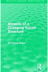 Aspects of a Changing Social Structure