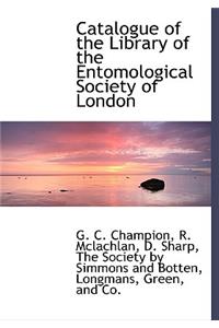 Catalogue of the Library of the Entomological Society of London