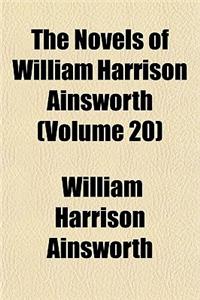 The Novels of William Harrison Ainsworth Volume 20