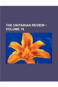 The Unitarian Review (Volume 18)