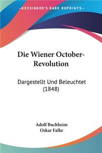 Die Wiener October-Revolution