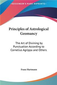 Principles of Astrological Geomancy