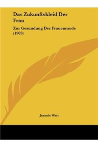 Zukunftskleid Der Frau