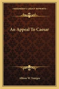 Appeal To Caesar