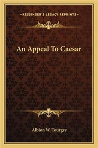 Appeal To Caesar