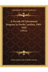 A Decade Of Educational Progress In North Carolina, 1901-1910 (1912)