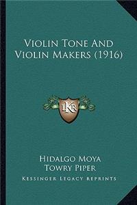 Violin Tone And Violin Makers (1916)
