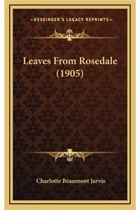 Leaves from Rosedale (1905)