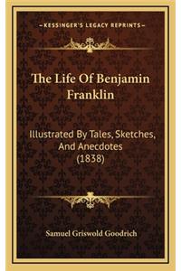 The Life of Benjamin Franklin