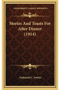 Stories And Toasts For After Dinner (1914)
