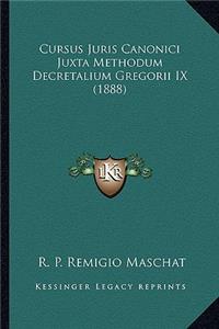Cursus Juris Canonici Juxta Methodum Decretalium Gregorii IX (1888)