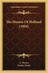 Humor Of Holland (1894)