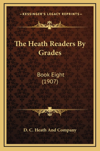 The Heath Readers by Grades