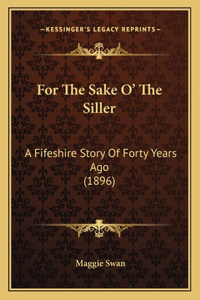 For The Sake O' The Siller