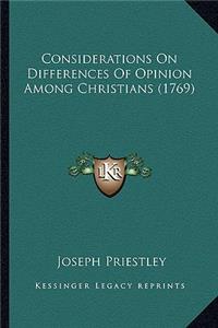 Considerations On Differences Of Opinion Among Christians (1769)