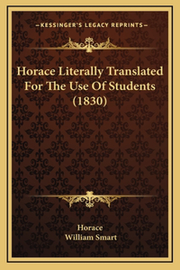 Horace Literally Translated For The Use Of Students (1830)