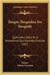 Theognis Theognideus Sive Theognidis