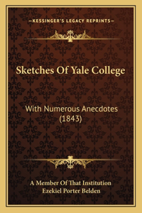 Sketches Of Yale College