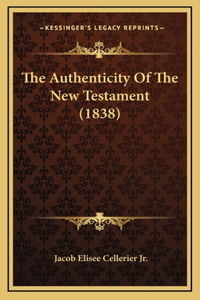The Authenticity Of The New Testament (1838)