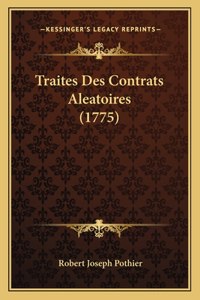 Traites Des Contrats Aleatoires (1775)