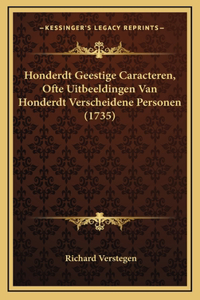 Honderdt Geestige Caracteren, Ofte Uitbeeldingen Van Honderdt Verscheidene Personen (1735)