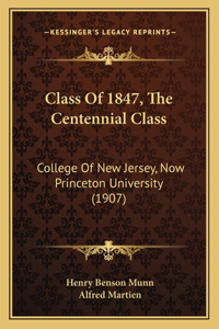 Class Of 1847, The Centennial Class