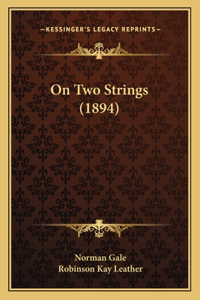 On Two Strings (1894)