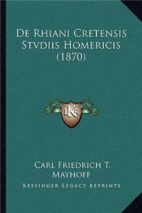 De Rhiani Cretensis Stvdiis Homericis (1870)