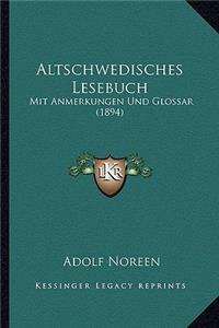 Altschwedisches Lesebuch: Mit Anmerkungen Und Glossar (1894)