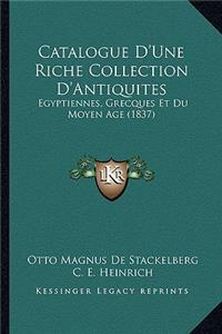 Catalogue D'Une Riche Collection D'Antiquites