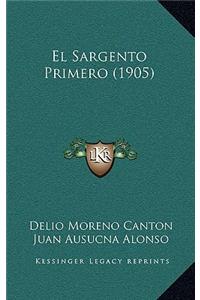 El Sargento Primero (1905)