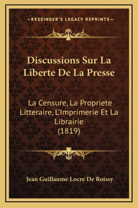 Discussions Sur La Liberte De La Presse