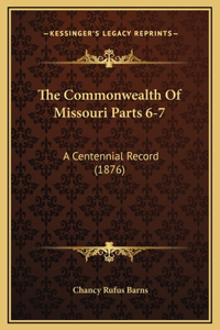 The Commonwealth Of Missouri Parts 6-7