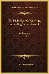 The Divine Law Of Marriage, According To Leviticus 18