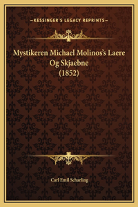 Mystikeren Michael Molinos's Laere Og Skjaebne (1852)