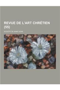 Revue de L'Art Chretien (55 )