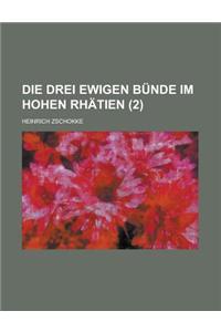 Die Drei Ewigen Bunde Im Hohen Rhatien Volume 2