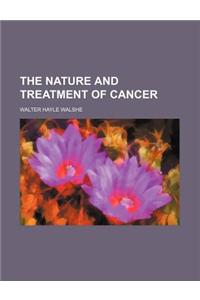 The Nature and Treatment of Cancer