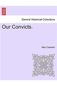 Our Convicts.
