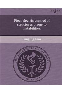 Piezoelectric Control of Structures Prone to Instabilities.