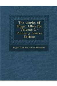 The Works of Edgar Allan Poe Volume 3