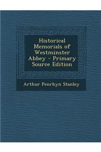 Historical Memorials of Westminster Abbey