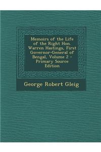 Memoirs of the Life of the Right Hon. Warren Hastings, First Governor-General of Bengal, Volume 2