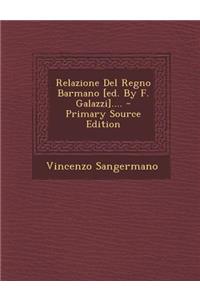 Relazione del Regno Barmano [Ed. by F. Galazzi]....